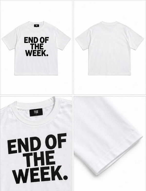 END OF THE WEEK T-Shirt – White