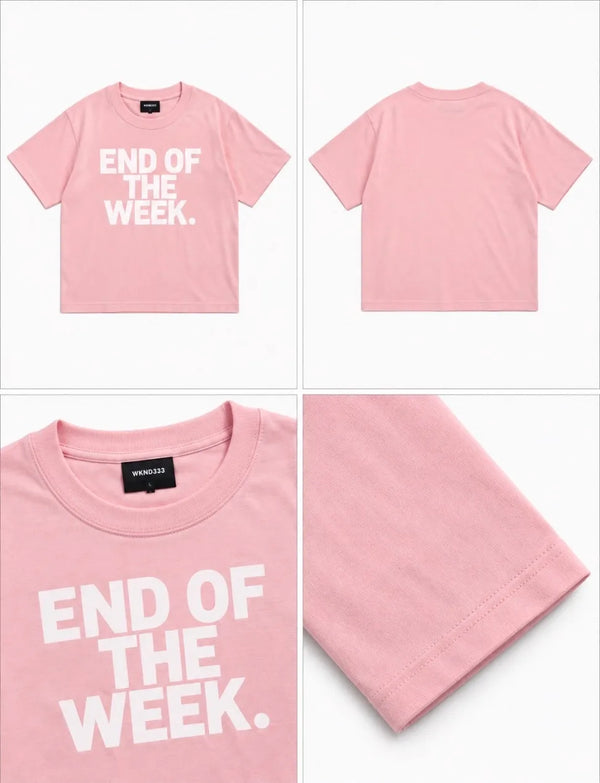 END OF THE WEEK T-Shirt – Pink